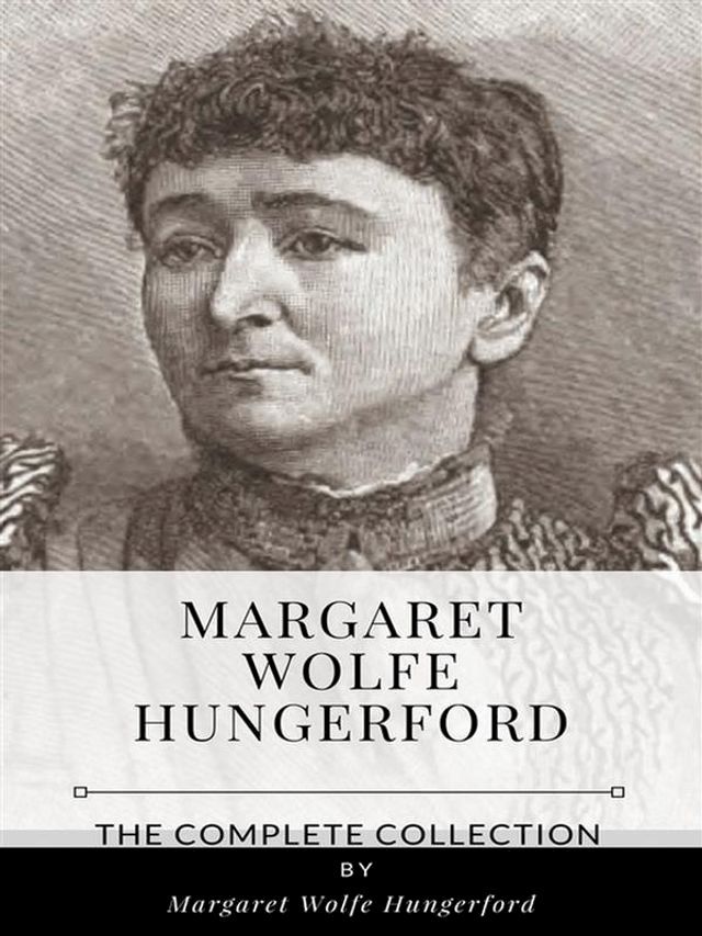  Margaret Wolfe Hungerford – The Complete Collection(Kobo/電子書)