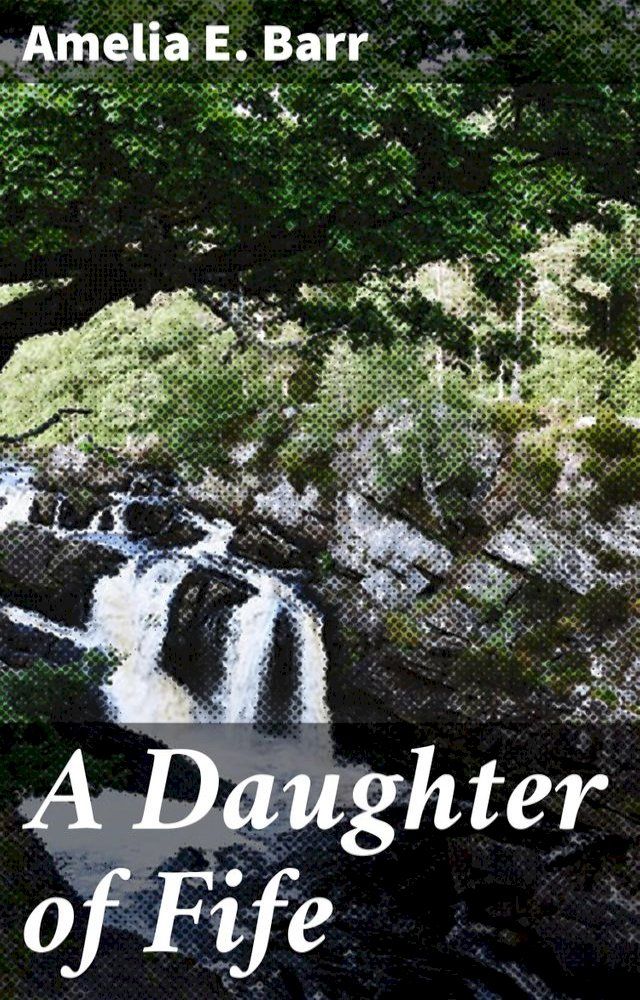  A Daughter of Fife(Kobo/電子書)