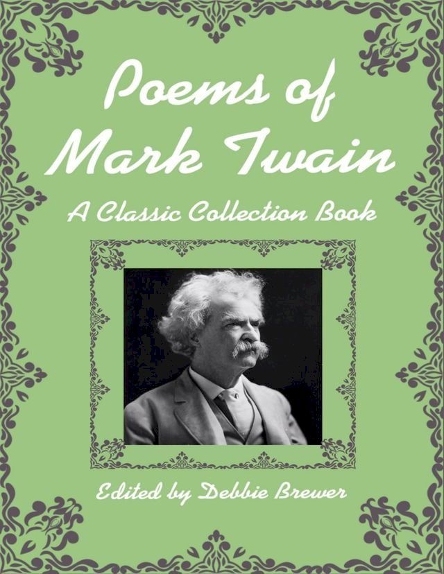  Poems of Mark Twain, a Classic Collection Book(Kobo/電子書)