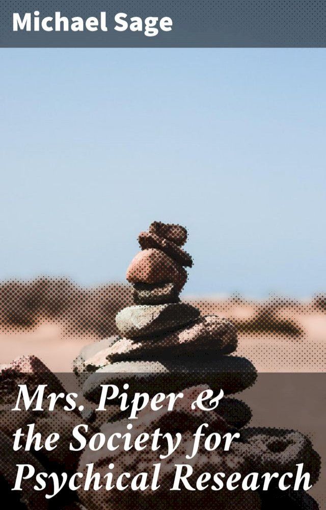  Mrs. Piper & the Society for Psychical Research(Kobo/電子書)