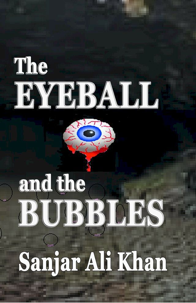  The Eyeball and the Bubble(Kobo/電子書)