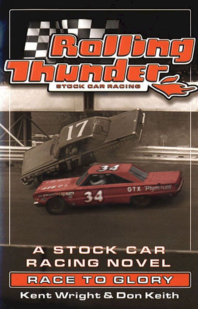  Rolling Thunder Stock Car Racing: Race To Glory(Kobo/電子書)