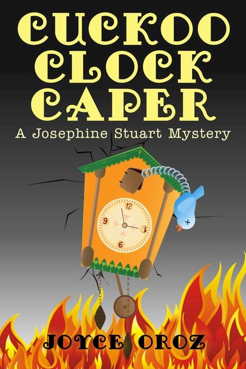 Cuckoo Clock Caper a Josephine Stuart Mystery(Kobo/電子書)