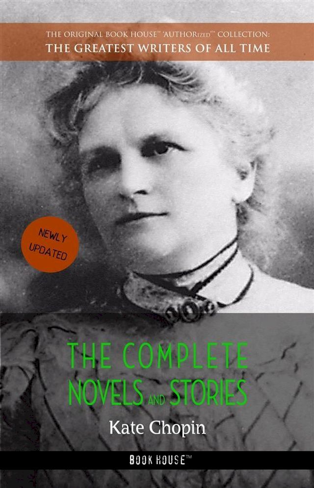  Kate Chopin: The Complete Novels and Stories(Kobo/電子書)