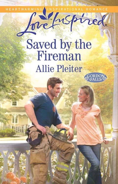 Saved By The Fireman (Gordon Falls, Book 5) (Mills & Boon Love Inspired)(Kobo/電子書)