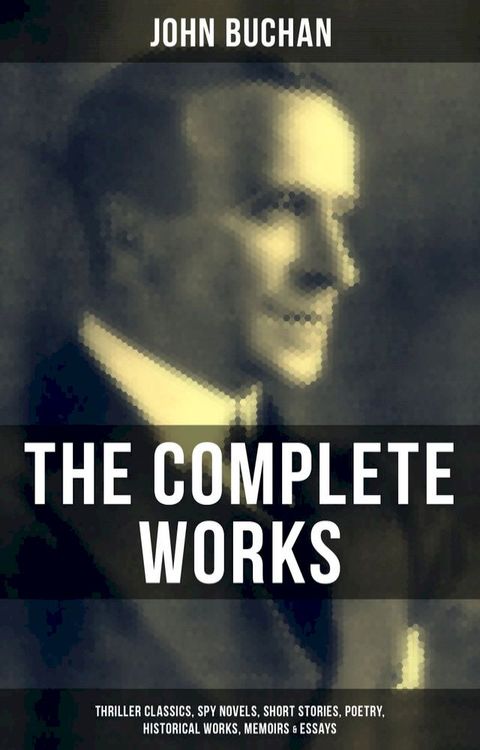 The Complete Works of John Buchan(Kobo/電子書)