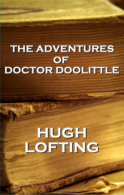 Hugh Loftings The Adventures of Doctor Doolittle(Kobo/電子書)