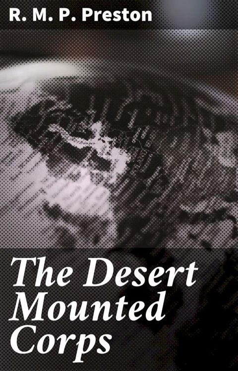 The Desert Mounted Corps(Kobo/電子書)