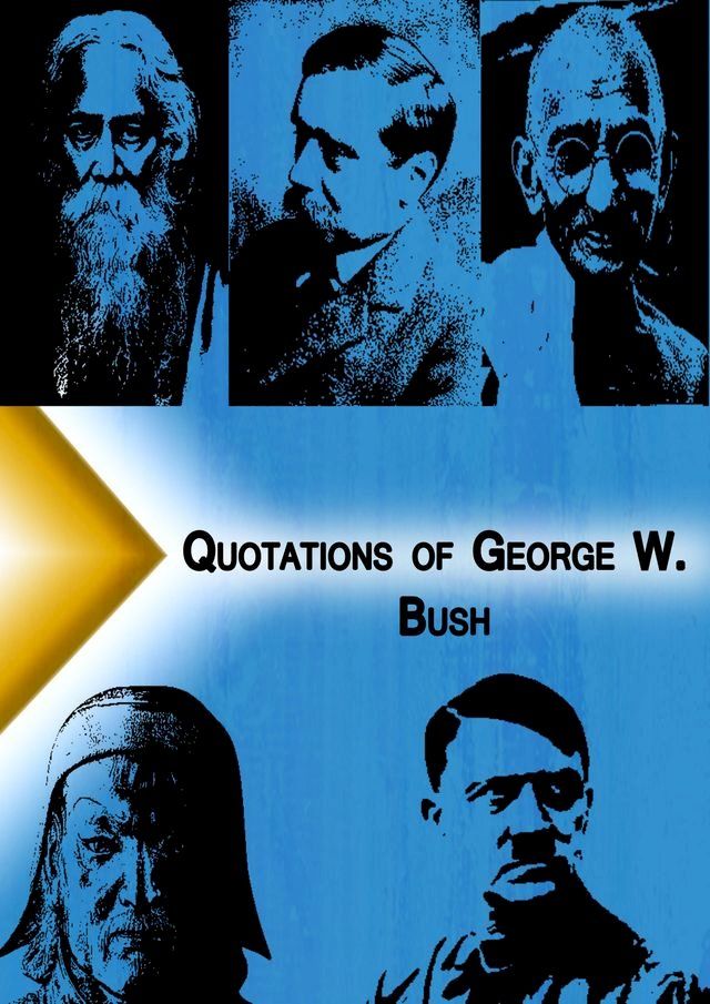  Quotations of George W. Bush(Kobo/電子書)