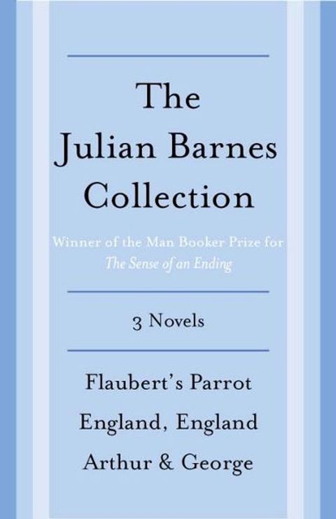 The Julian Barnes Booker Prize Finalist Collection, 3-Book Bundle(Kobo/電子書)