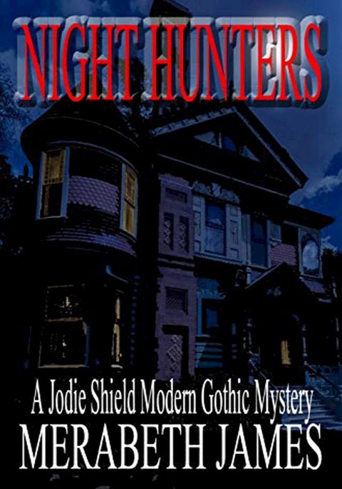 Night Hunters (A Jodie Shield Modern Gothic Mystery Book 3)(Kobo/電子書)