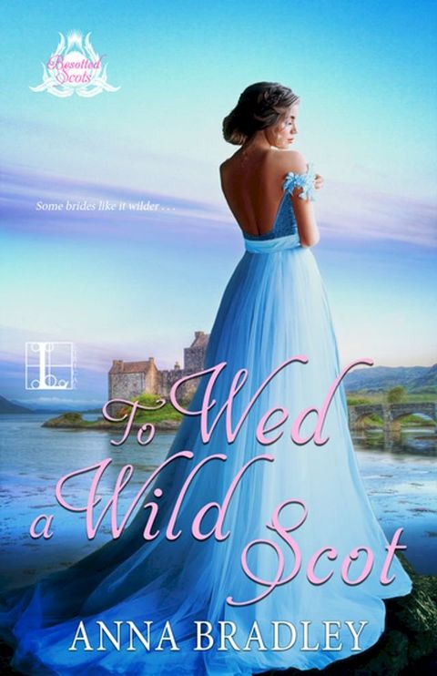 To Wed a Wild Scot(Kobo/電子書)