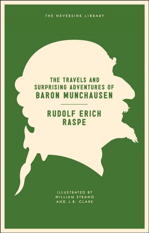 The Travels and Surprising Adventures of Baron Munchausen(Kobo/電子書)