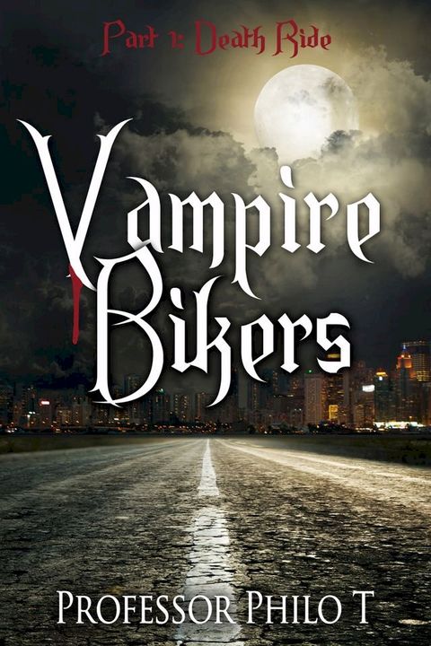 Vampire Bikers Part 1: Death Ride(Kobo/電子書)