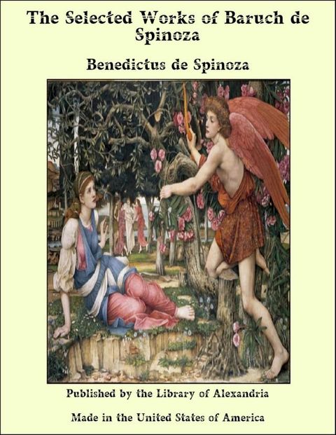 The Selected Works of Baruch de Spinoza(Kobo/電子書)