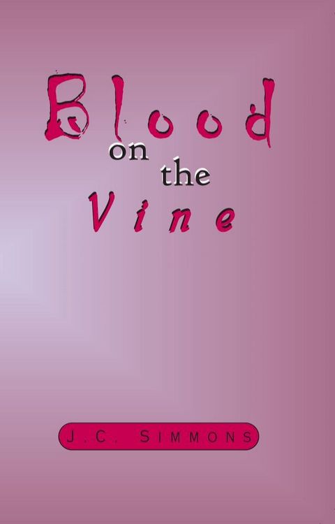 Blood on the Vine(Kobo/電子書)