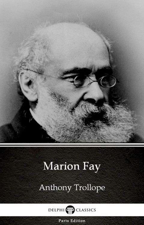 Marion Fay by Anthony Trollope (Illustrated)(Kobo/電子書)