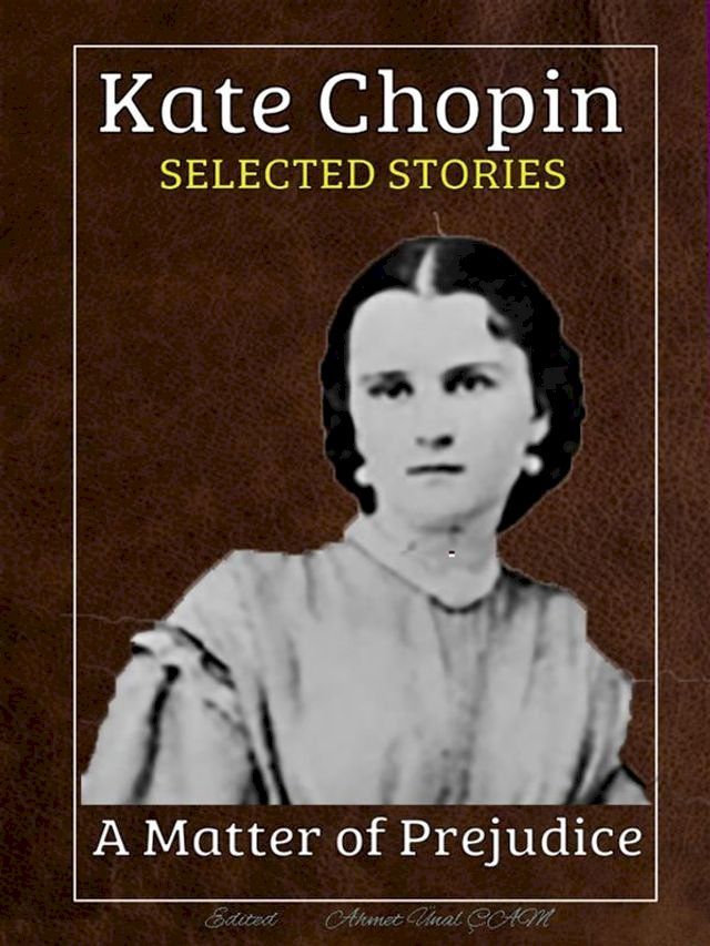  Kate Chopin - Selected Stories(Kobo/電子書)