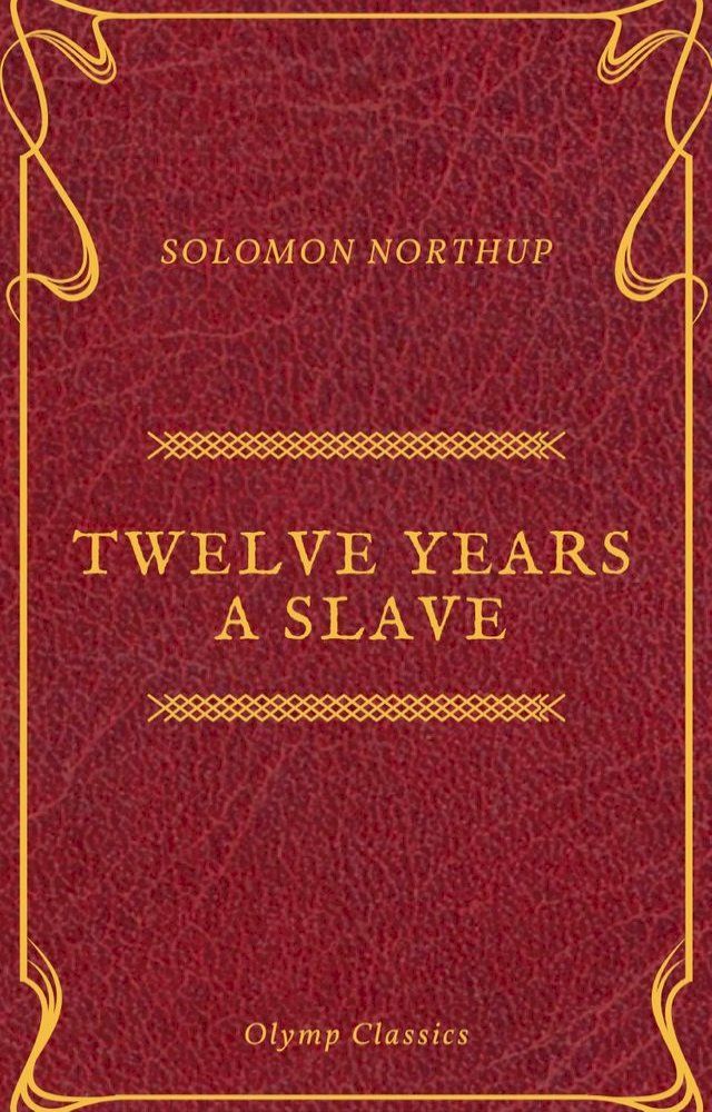  Twelve Years a Slave (Olymp Classics)(Kobo/電子書)