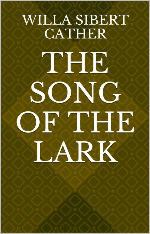 The Song of the Lark(Kobo/電子書)