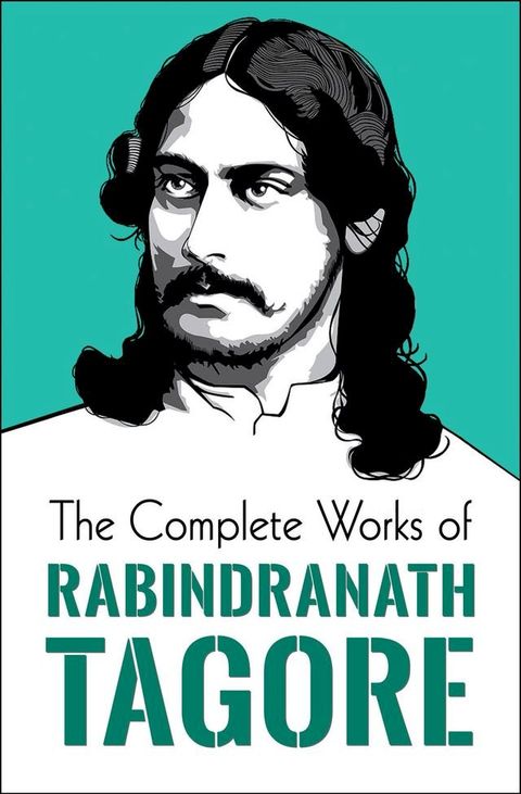 The Complete Works of Rabindranath Tagore(Kobo/電子書)