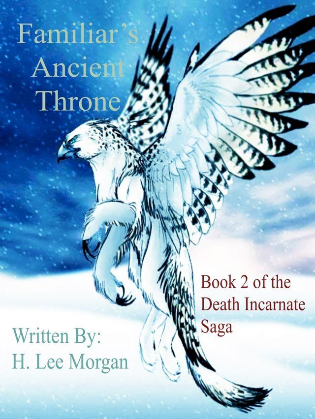  Familiar's Ancient Throne (Book 2 of the Death Incarnate Saga)(Kobo/電子書)