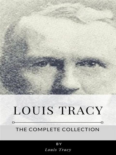 Louis Tracy – The Complete Collection(Kobo/電子書)