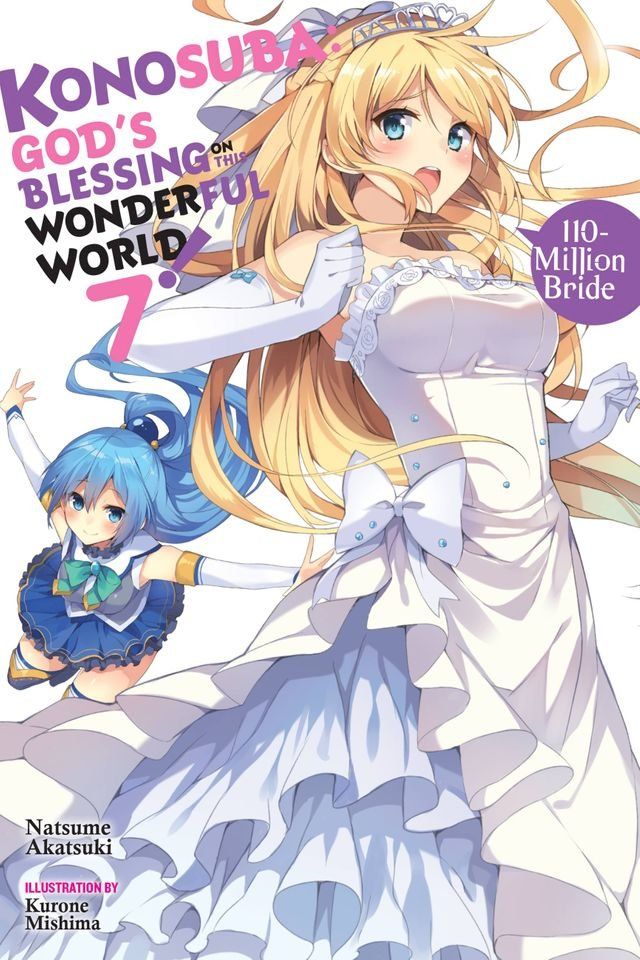  Konosuba: God's Blessing on This Wonderful World!, Vol. 7 (light novel)(Kobo/電子書)