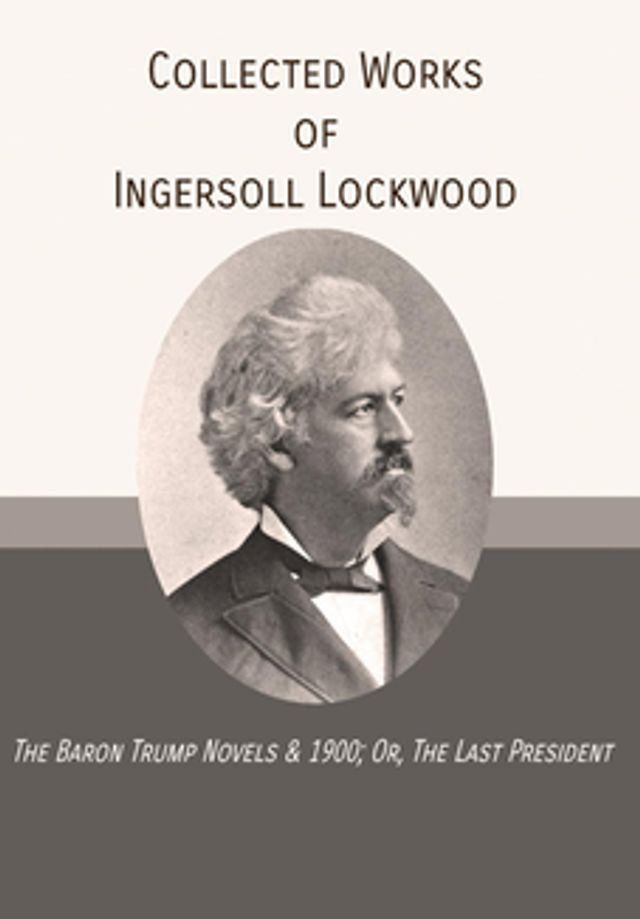  Collected Works of Ingersoll Lockwood(Kobo/電子書)