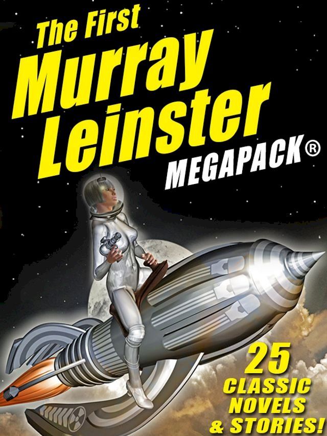  The First Murray Leinster MEGAPACK (Kobo/電子書)