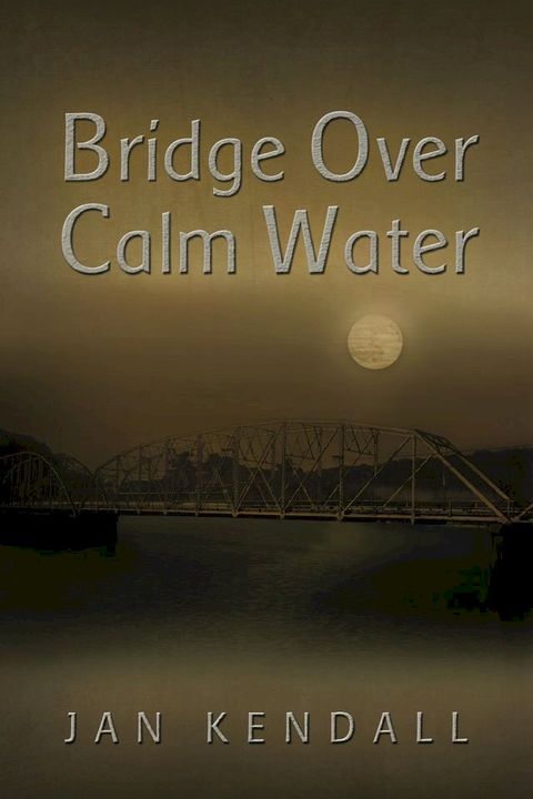 Bridge Over Calm Water(Kobo/電子書)