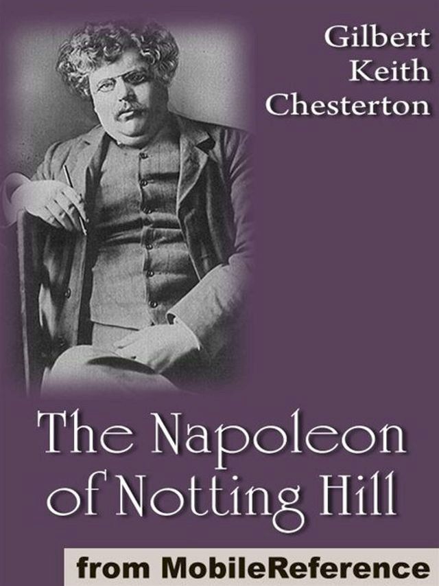  The Napoleon Of Notting Hill (Mobi Classics)(Kobo/電子書)