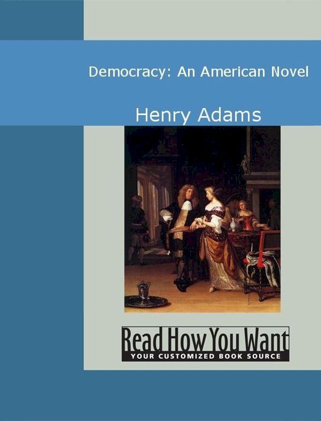  Democracy: An American Novel(Kobo/電子書)