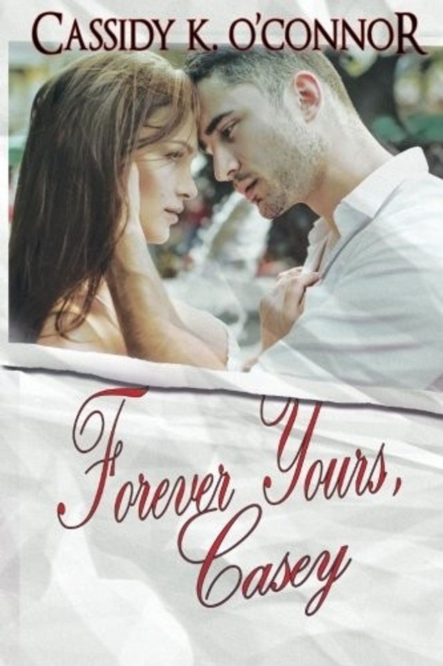  Forever Yours, Casey(Kobo/電子書)