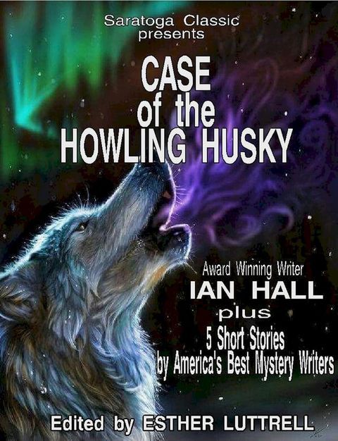 Case of the Howling Husky(Kobo/電子書)