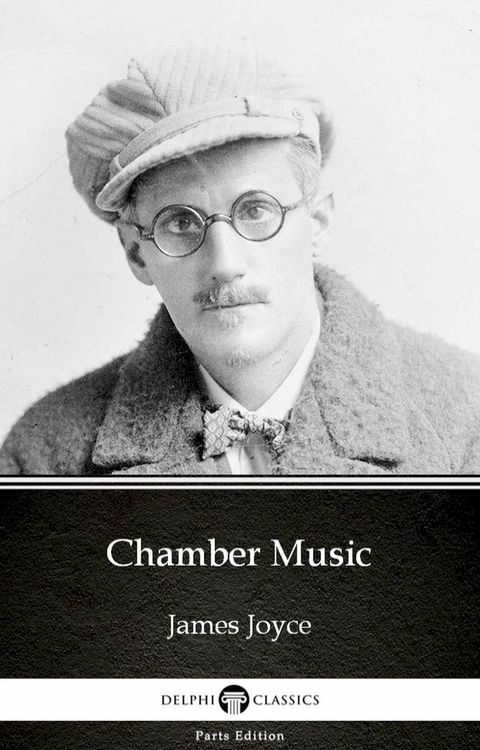 Chamber Music by James Joyce (Illustrated)(Kobo/電子書)