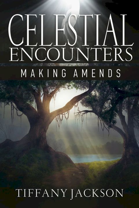 Celestial Encounters: Making Amends(Kobo/電子書)