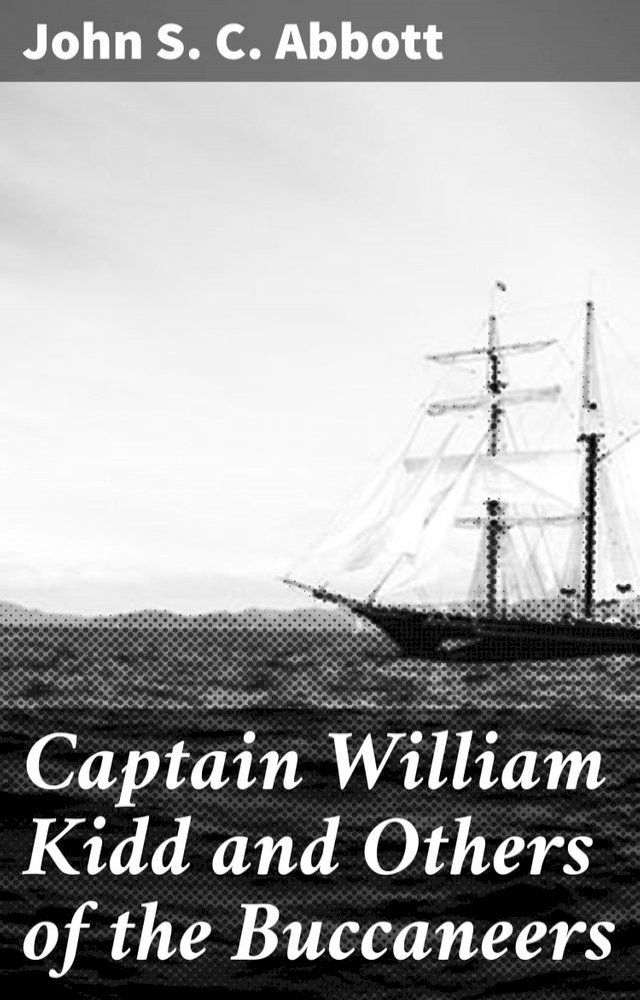  Captain William Kidd and Others of the Buccaneers(Kobo/電子書)