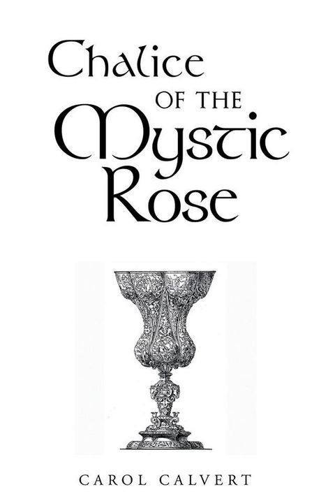 Chalice of the Mystic Rose(Kobo/電子書)