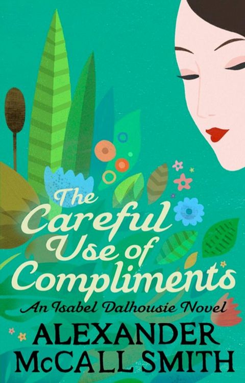 The Careful Use Of Compliments(Kobo/電子書)