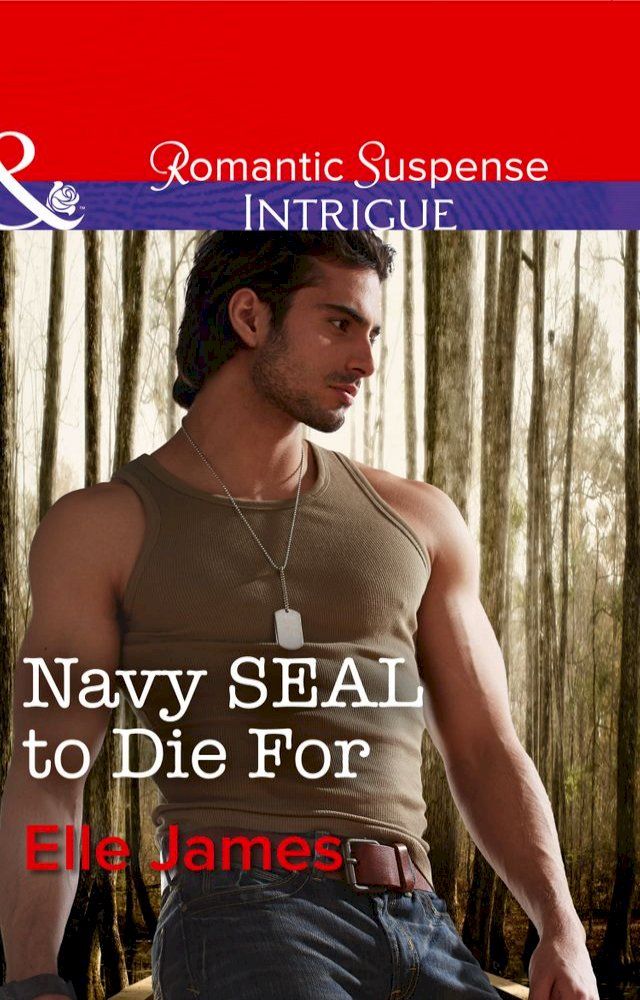  Navy Seal To Die For (SEAL of My Own, Book 3) (Mills & Boon Intrigue)(Kobo/電子書)