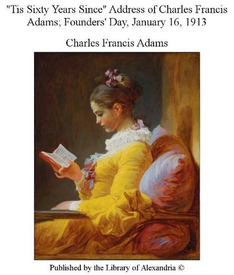 Tis Sixty Years Since: Address of Charles Francis Adams(Kobo/電子書)