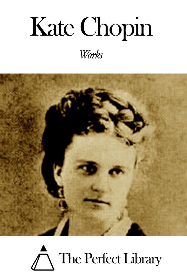  Works of Kate Chopin(Kobo/電子書)