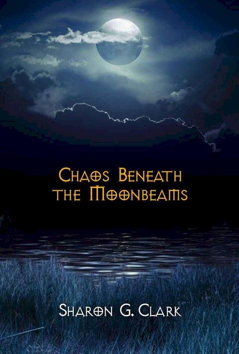 Chaos Beneath the Moonbeams(Kobo/電子書)