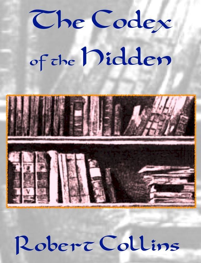  The Codex of the Hidden(Kobo/電子書)