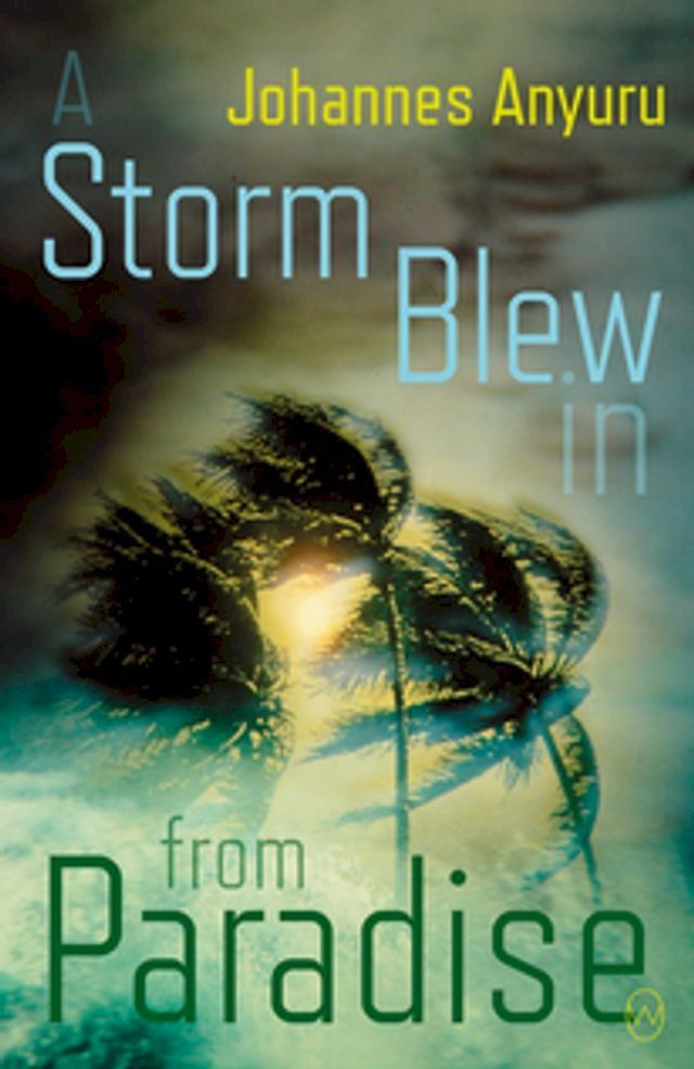  A Storm Blew In From Paradise(Kobo/電子書)