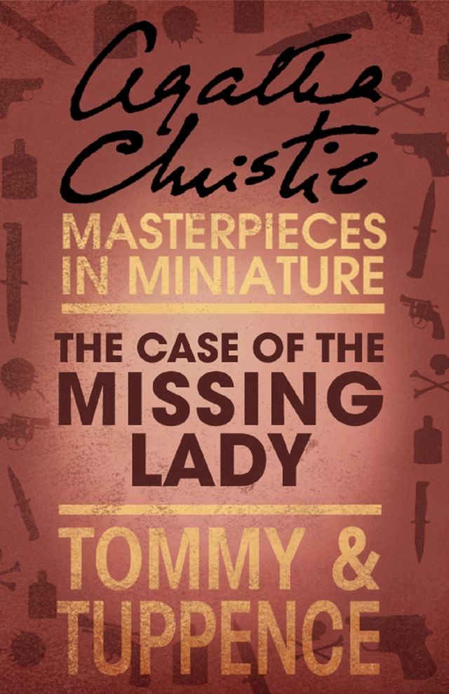  The Case of the Missing Lady: An Agatha Christie Short Story(Kobo/電子書)