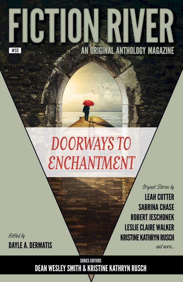  Fiction River: Doorways to Enchantment(Kobo/電子書)