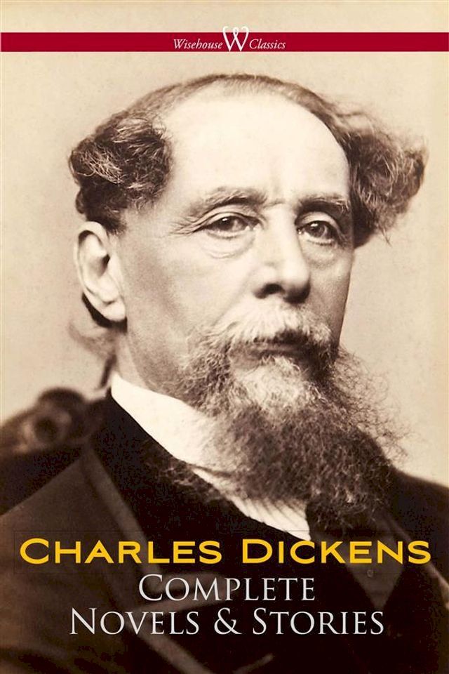  Charles Dickens: Complete Novels & Stories(Kobo/電子書)