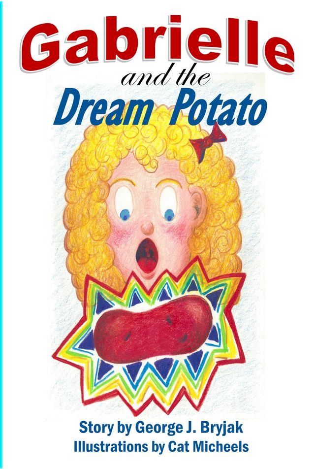  Gabrielle and the Dream Potato(Kobo/電子書)